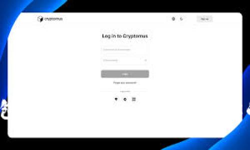 2023年加密货币钱包排名前十：选择最适合你的数字资产管理工具